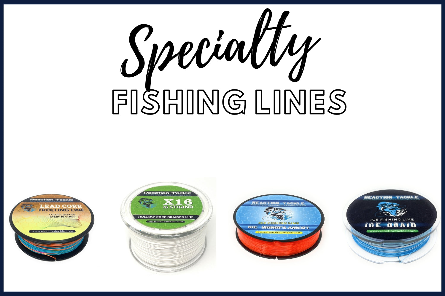 Specialty Fishing Line β Reaction Tackle